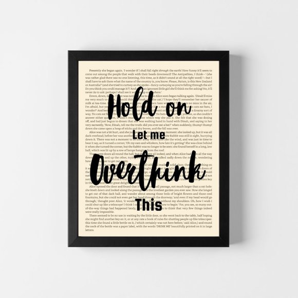 Other - Funny Book Page Art Print- Hold on Let me Overthink this